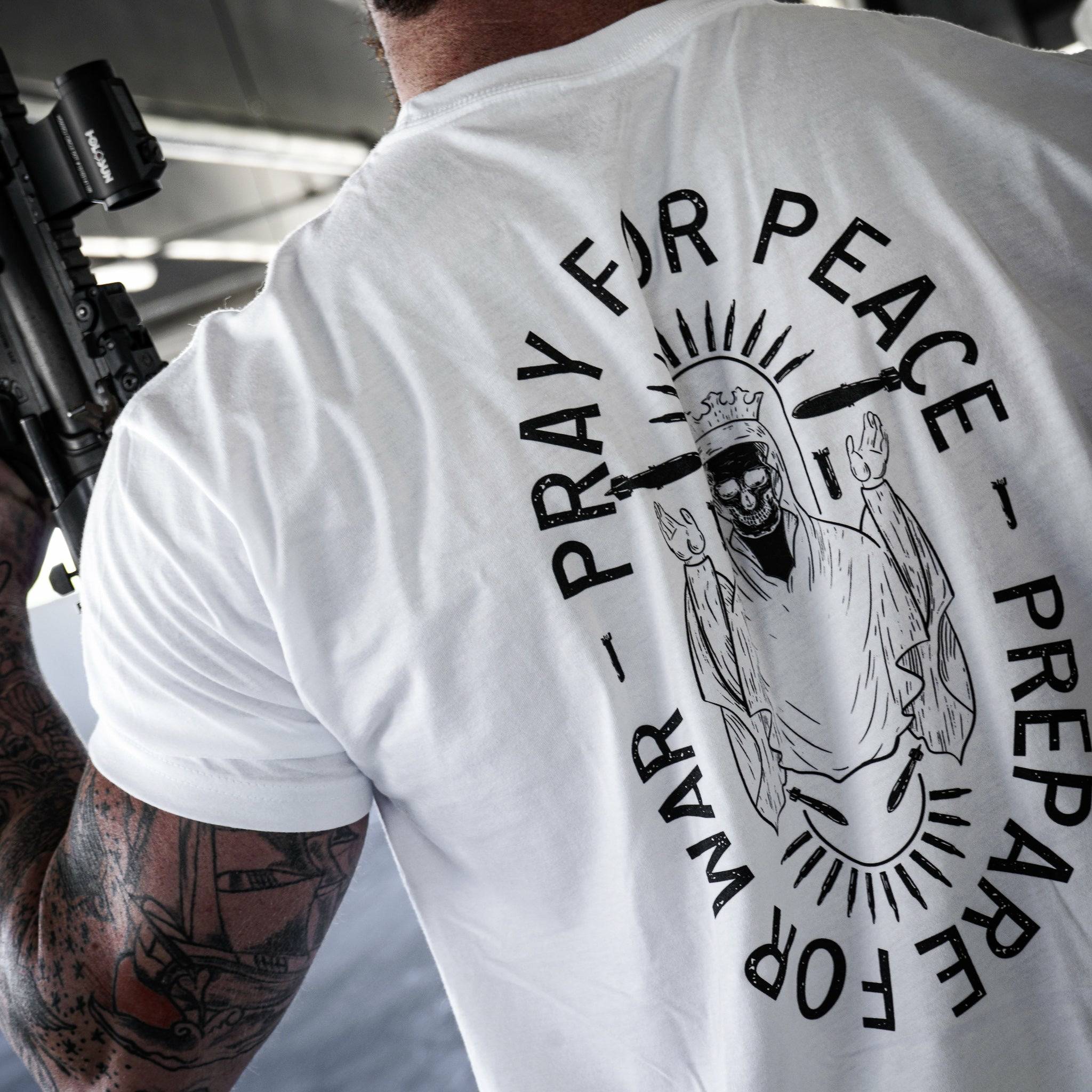 Pray For Peace. Prepare For War. T-Shirt