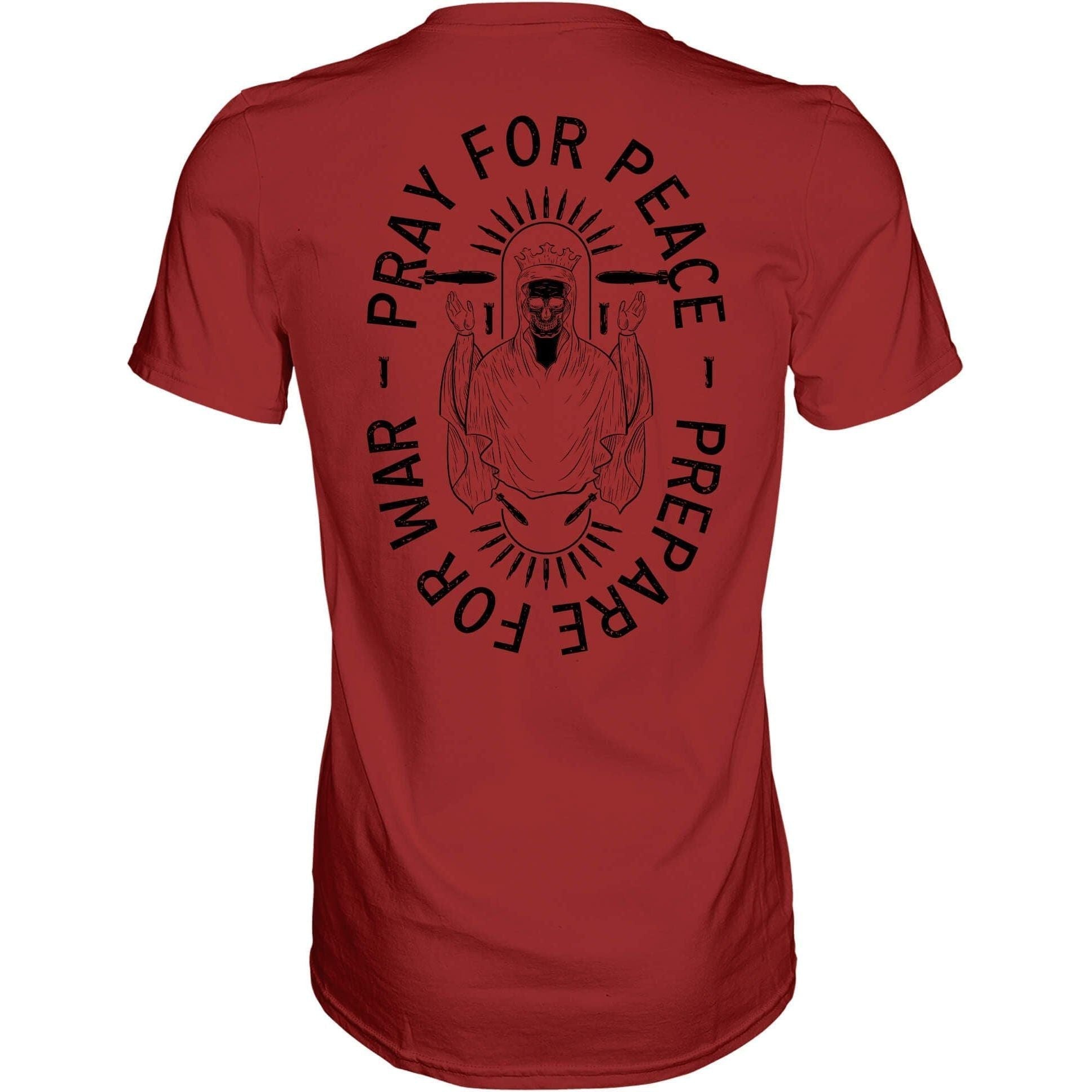 Pray For Peace. Prepare For War. T-Shirt