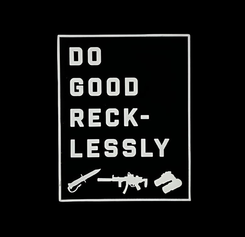 Do Good Recklessly Patch