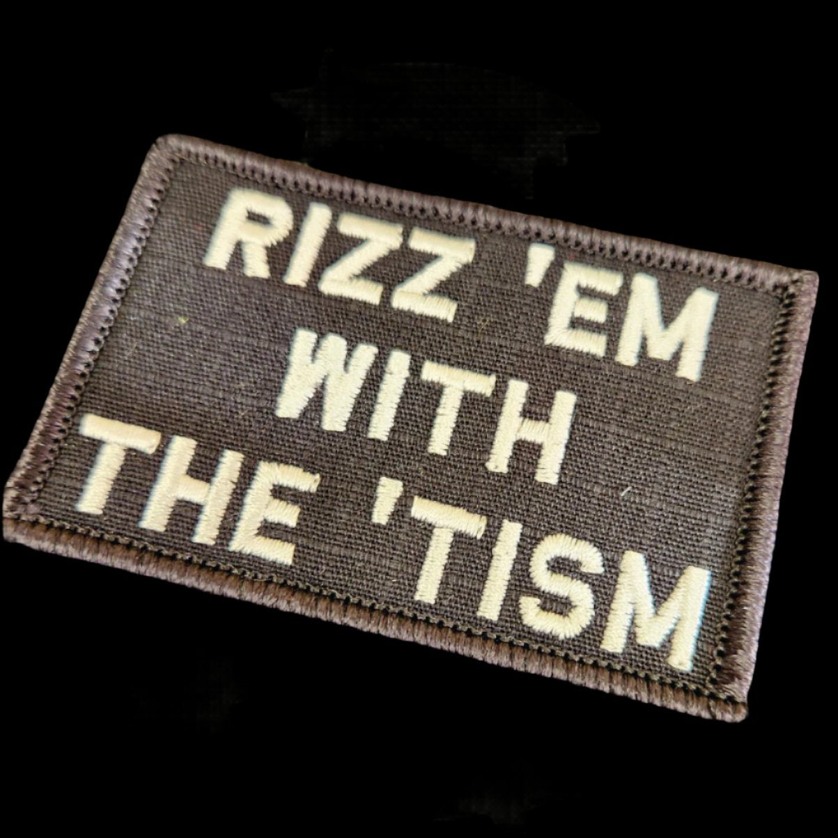 “RIZZ 'EM WITH THE ‘TISM" TACTICAL MORALE PATCH