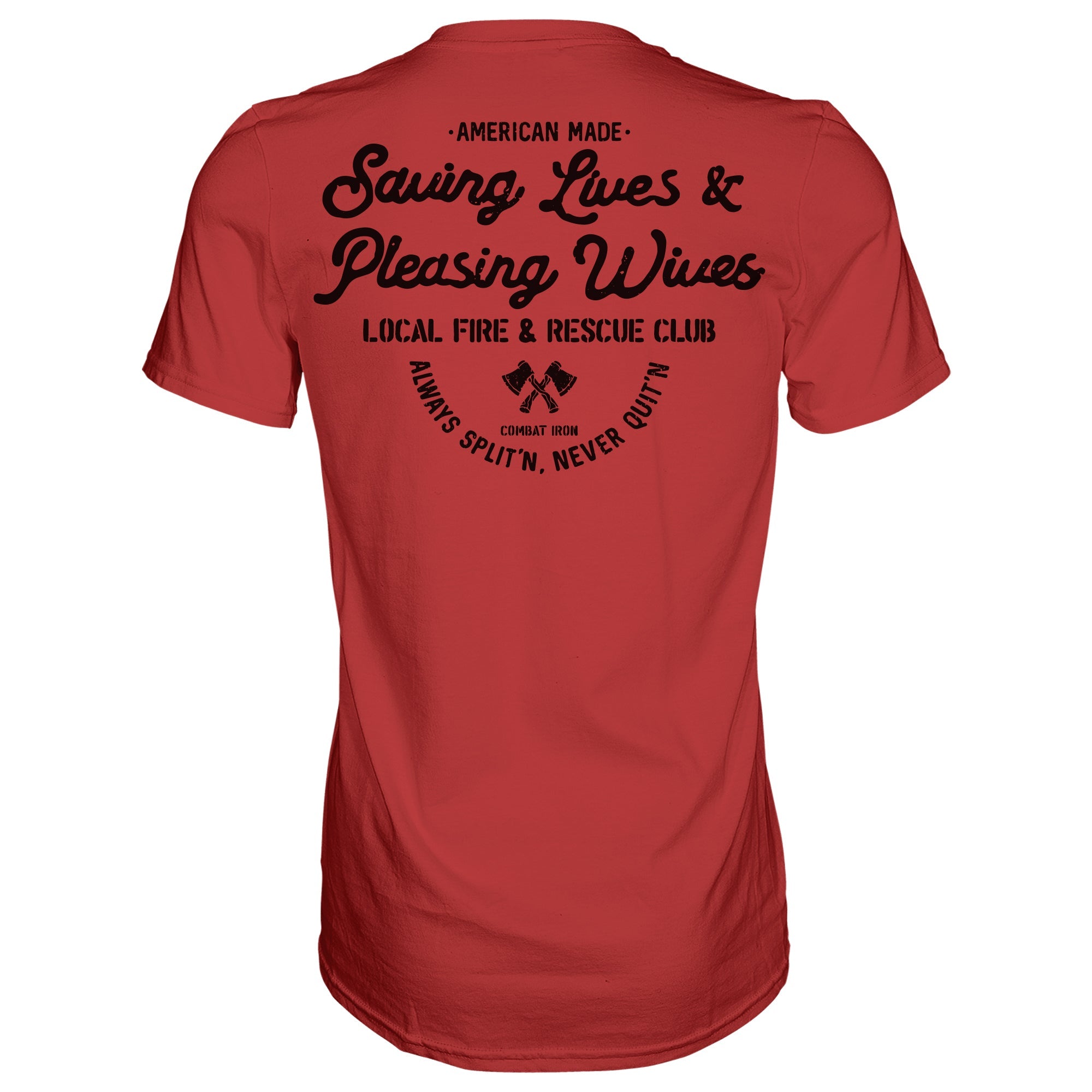 SAVING LIVES AND PLEASING WIVES | LOCAL FIRE & RESCUE CLUB Men's T-Shirt