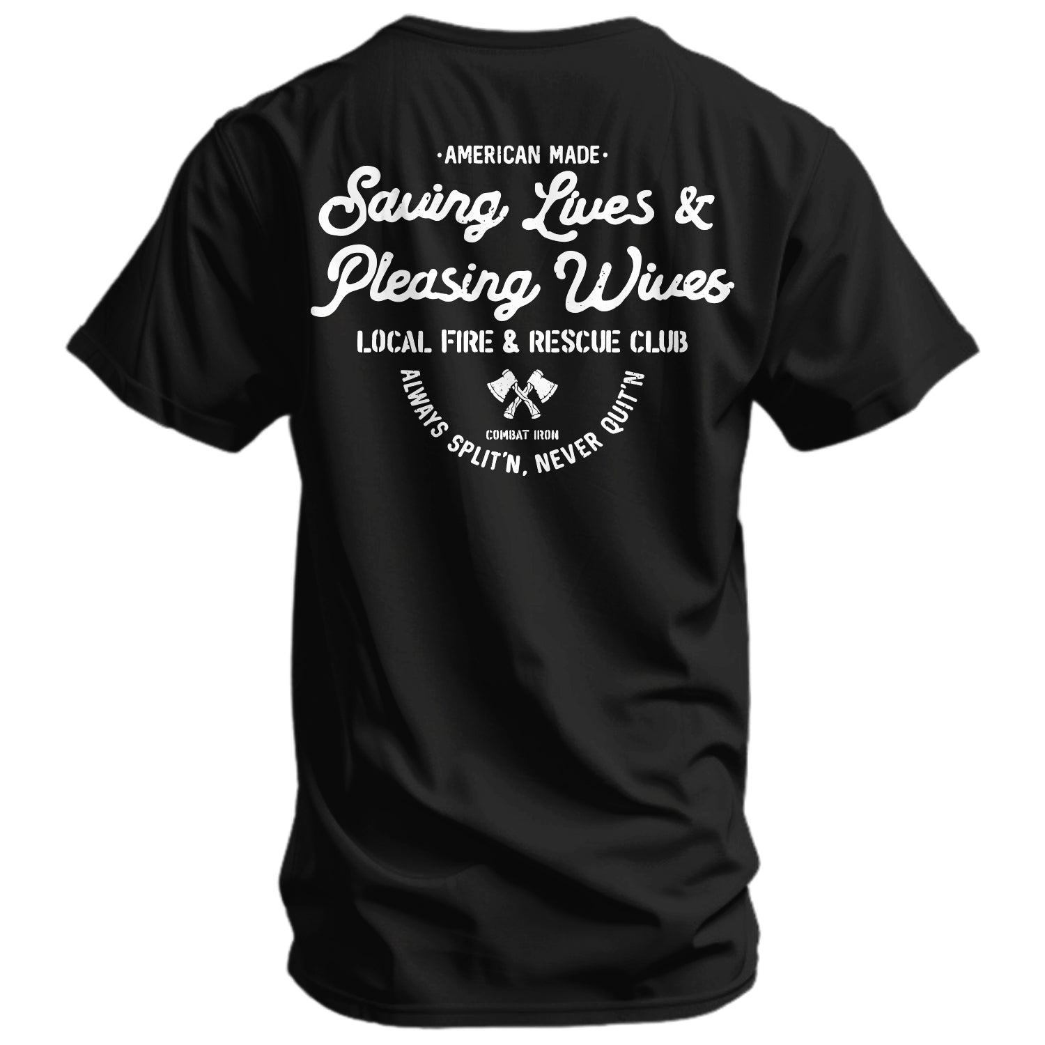 Saving Lives & Pleasing Wives Fire & Rescue Club Men's T-Shirt