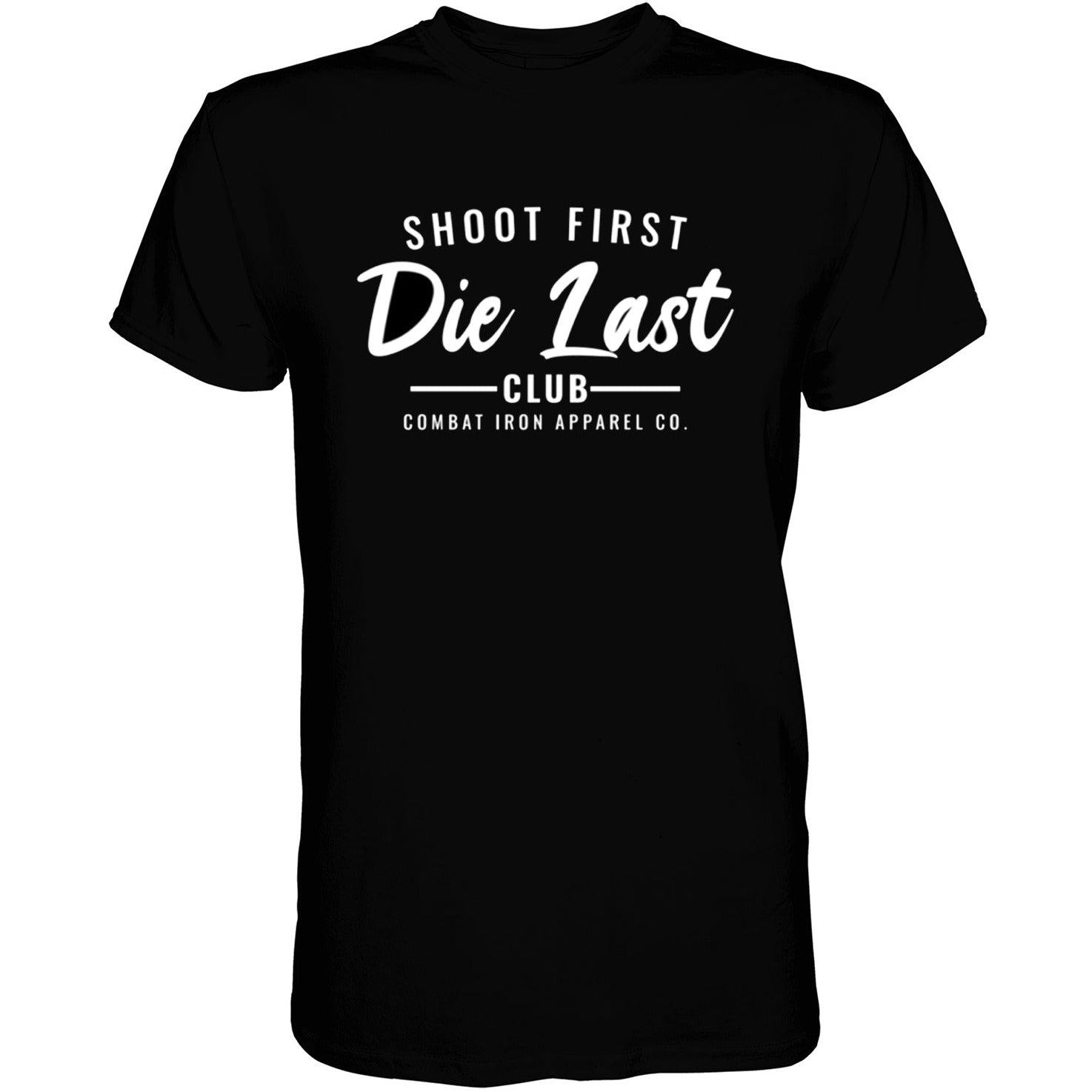 Shoot First. Die Last. Tactical Athlete Club Men's T-Shirt