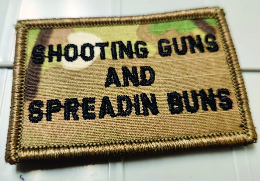As Seen on Socials - Shooting Guns And Spreadin Buns - 2x3 Patch - Multicam w/Blk