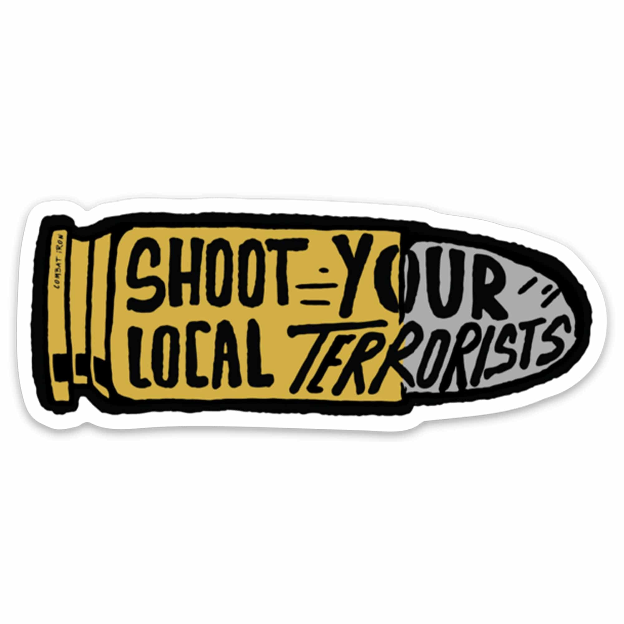 Shoot Your Local Terrorists 2.0 Decal