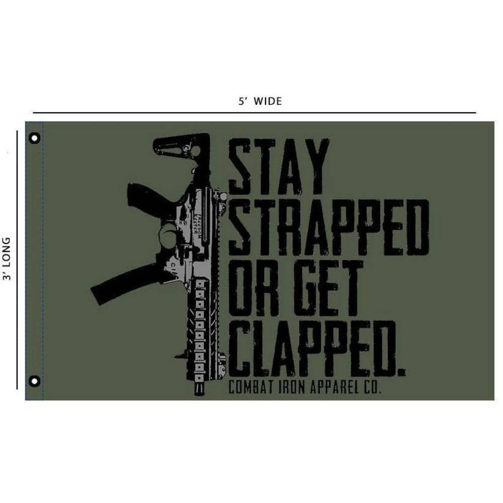 STAY STRAPPED OR GET CLAPPED FLAG 3' X 5' Wall Flag