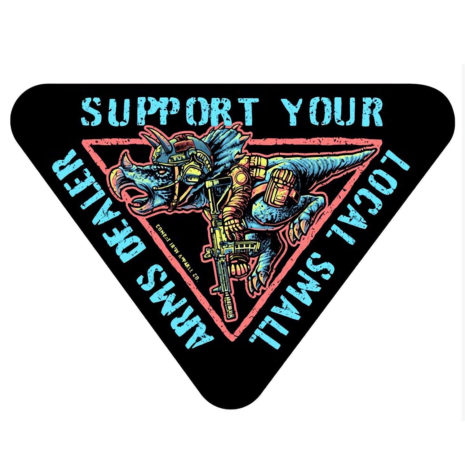 Support Your Local Small Arms Dealer Dinosaur Decal Sticker