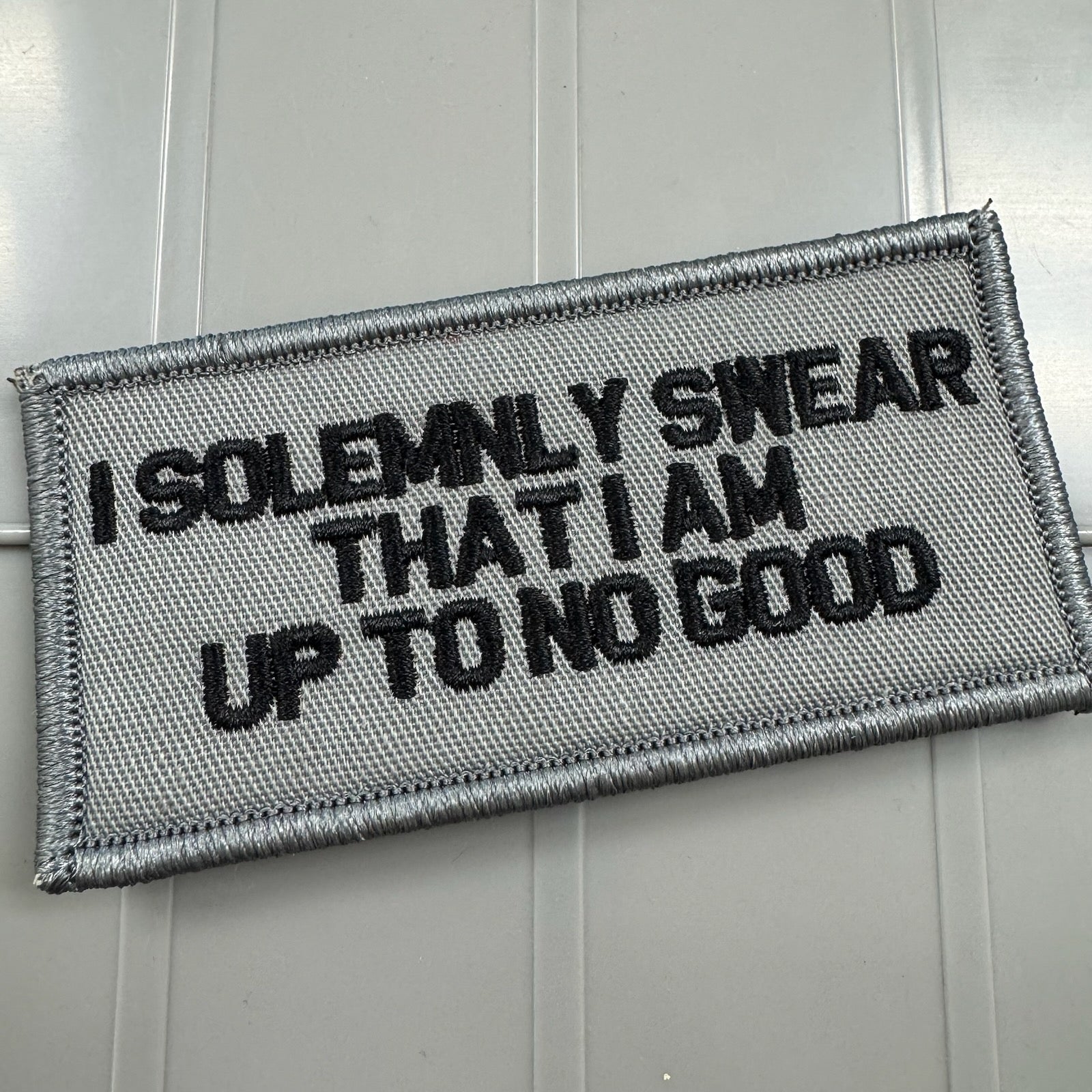 As Seen on Socials - I Solemnly Swear That I Am Up To No Good - 2x4 Patch - Gray w/Black