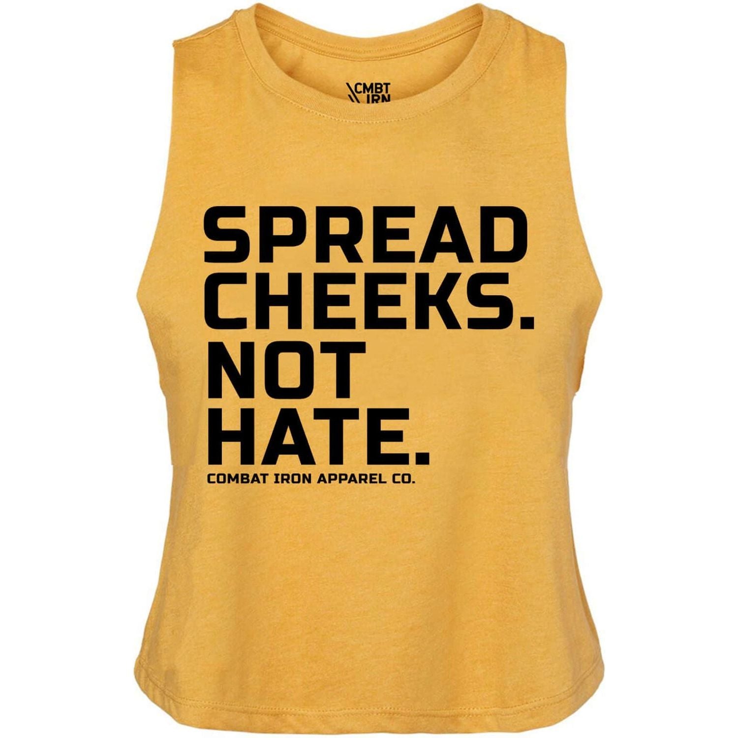 SPREAD CHEEKS. NOT HATE. LADIES CROP TOP