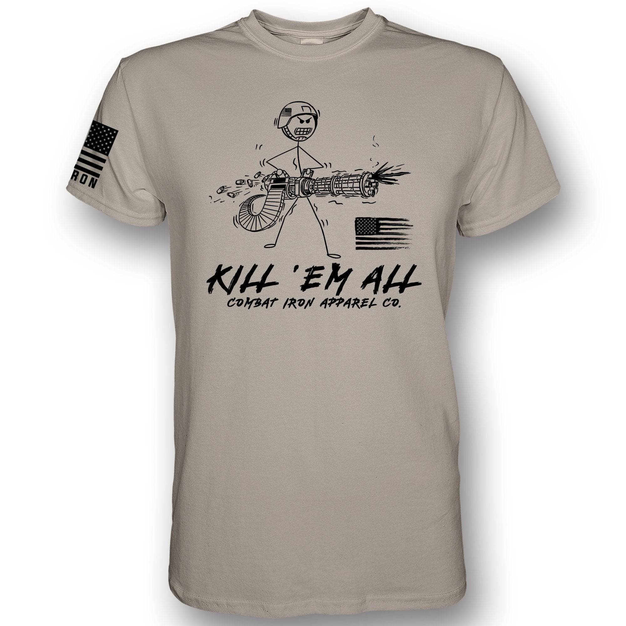 Kill Em' All Machine Gunner Men's T-Shirt