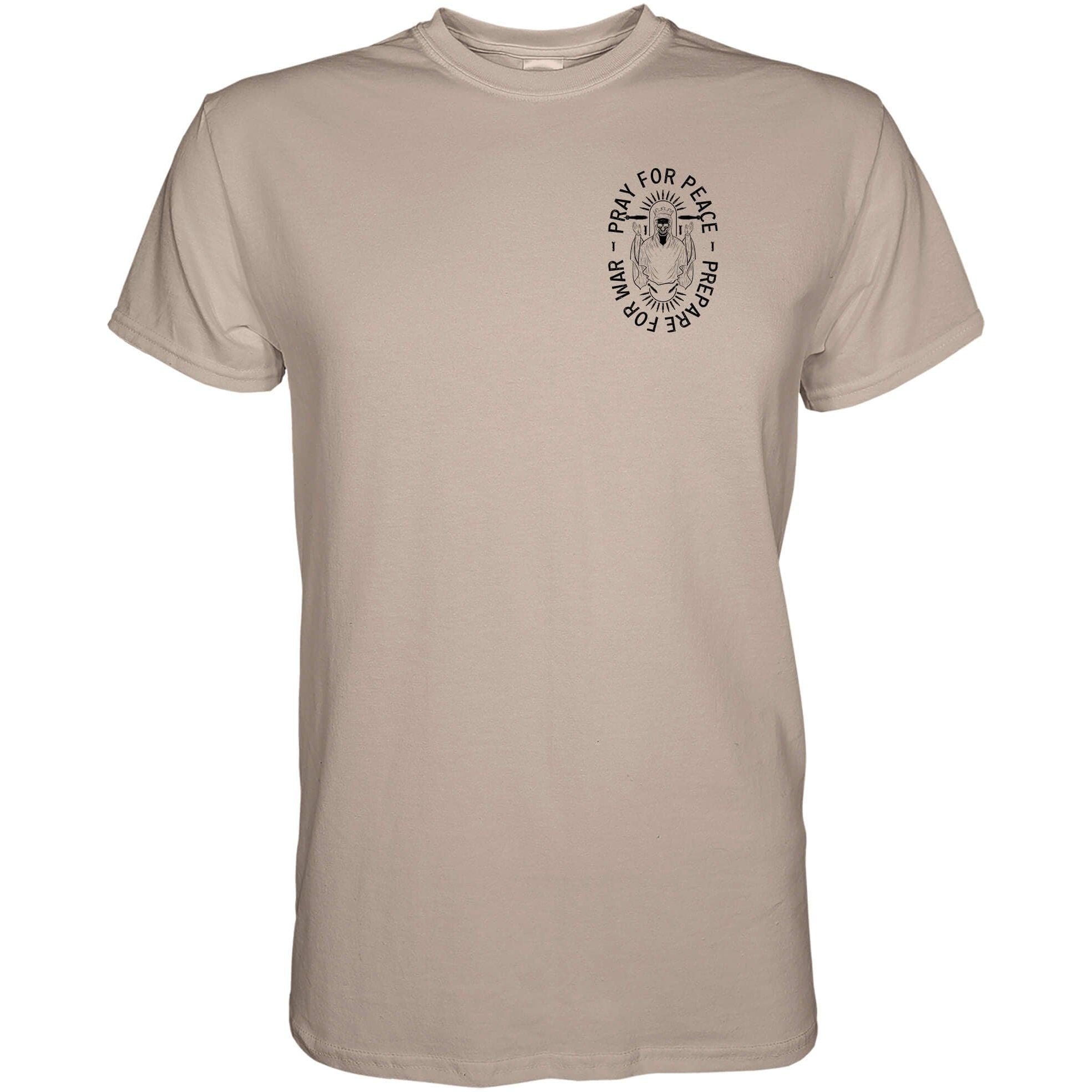 Pray For Peace. Prepare For War. T-Shirt