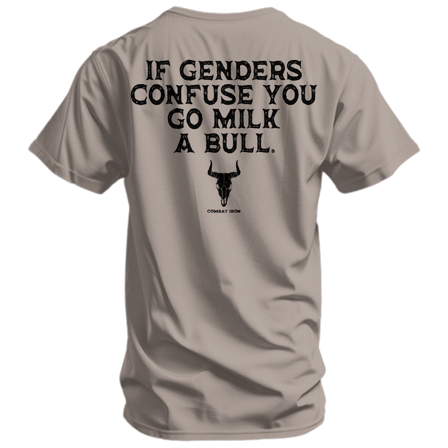 If Genders Confuse You, Go Milk a Bull Men's T-Shirt