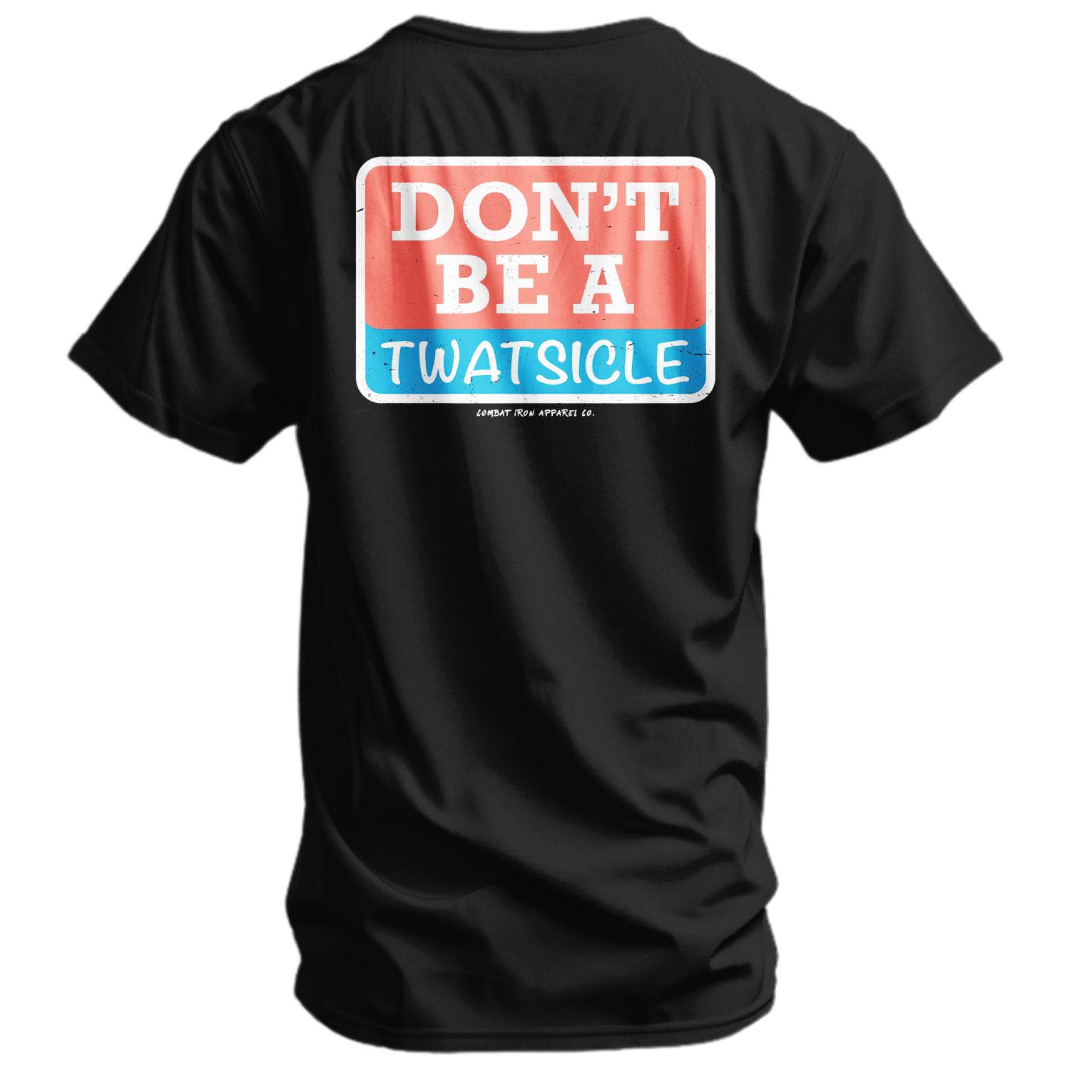 Don't Be A Twatsicle Men's T-Shirt