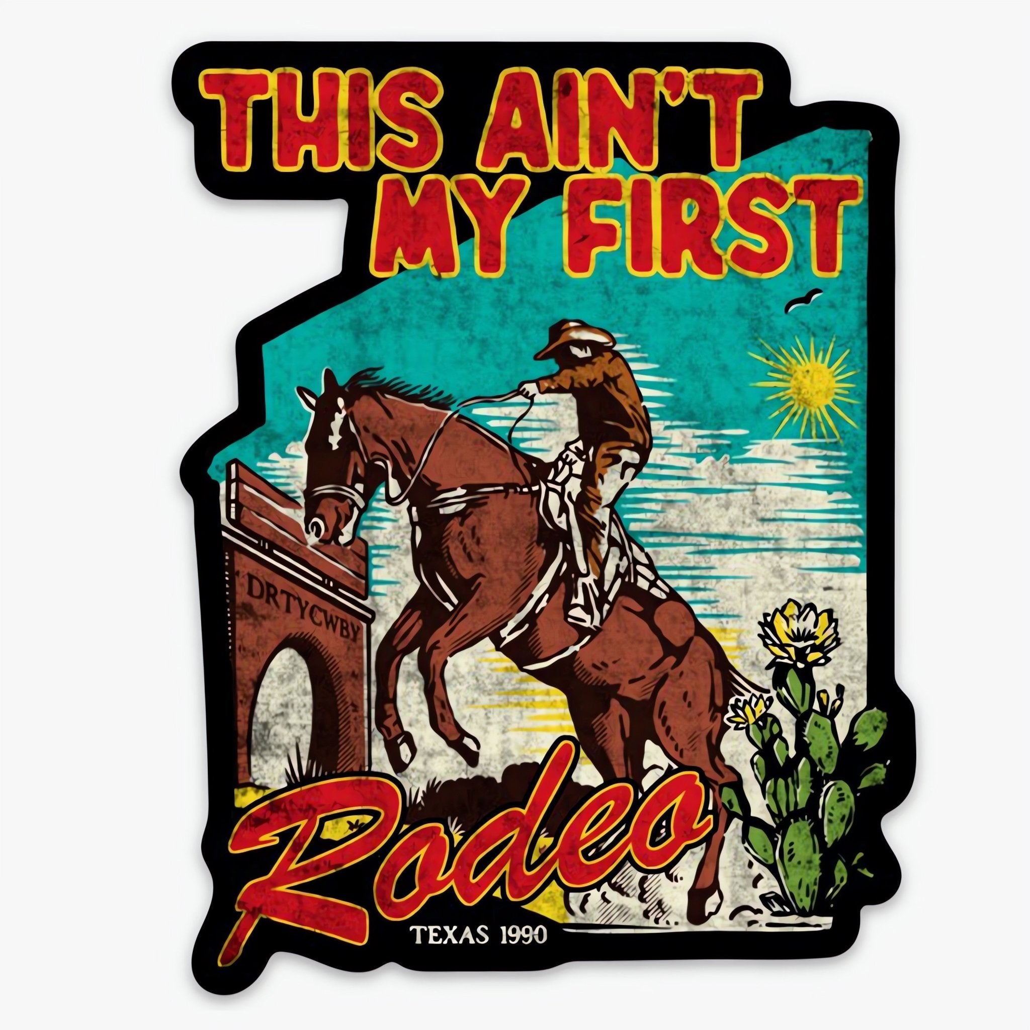 This Ain't My First Rodeo Decal