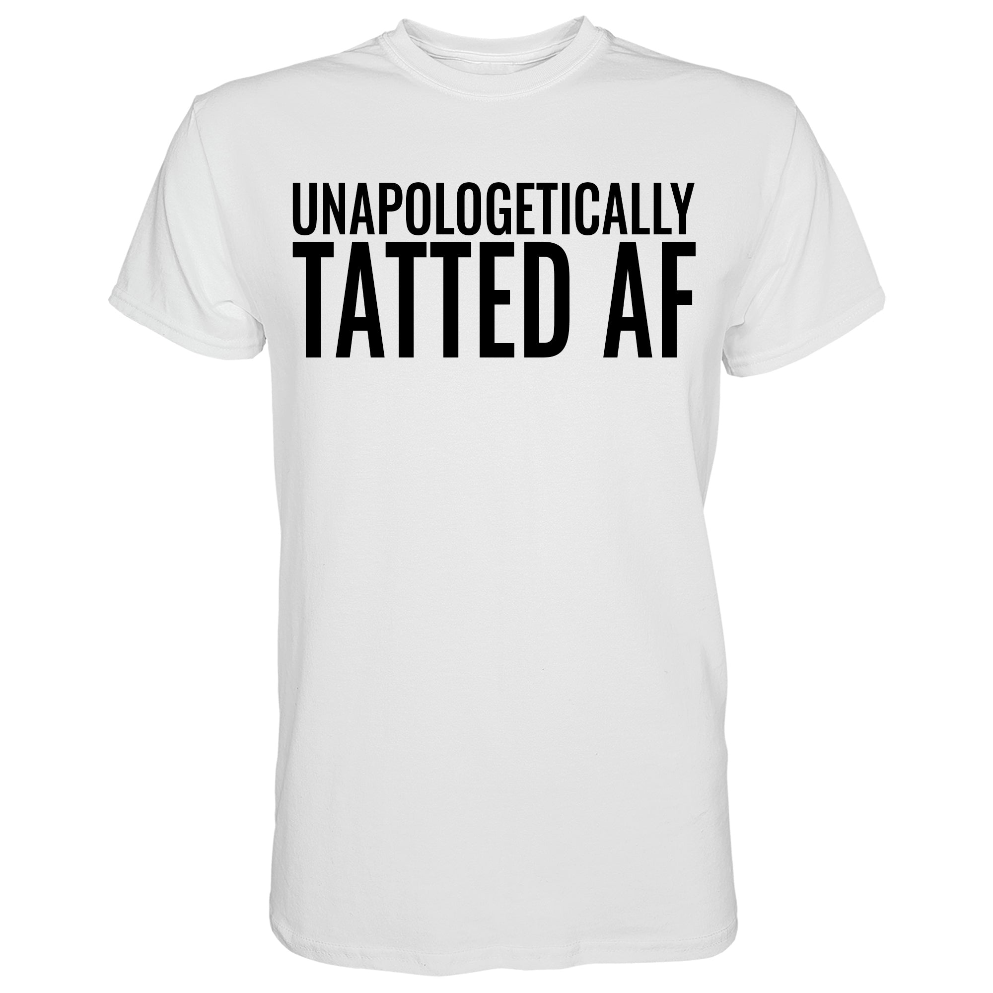 Unapologetically Tatted AF Men's T-shirt